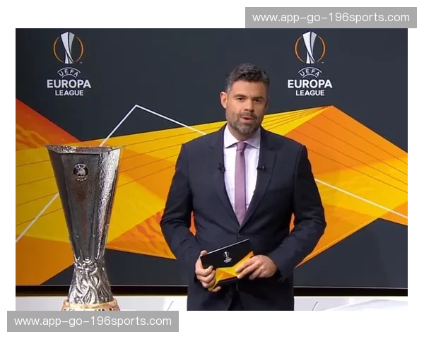 欧联2020抽签:豪强相遇与黑马崛起的序章